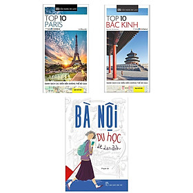 [Download Sách] Combo 3 Cuốn Sách Về Du Lịch :Bà Nội Du Học + Cẩm Nang Du Lịch - Top 10 Paris + Cẩm Nang Du Lịch - Top 10 Bắc Kinh