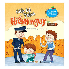 Sách Giúp Bé Tránh Hiểm Nguy - Lớp Lá 2