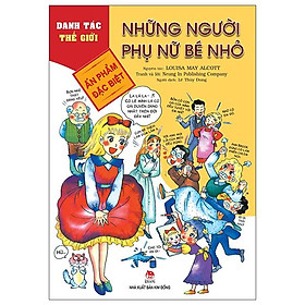 Danh Tác Thế Giới - Những Người Phụ Nữ Bé Nhỏ