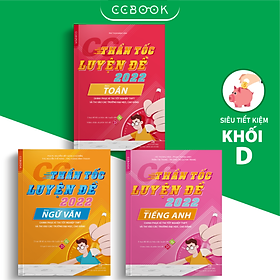 [Download Sách] Sách – Combo khối D CC Thần tốc luyện đề 2022 – Toán Văn Anh (3 cuốn) – Luyện thi đại học – Chính hãng CCbook