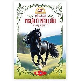 Ngựa Ô Yêu Dấu - Black Beauty - Sách song ngữ kinh điển, có note từ vựng, tặng kèm file nghe