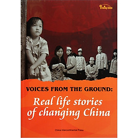 Voices From The Ground: Real Life Stories of Changing China