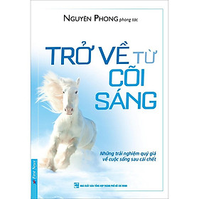 Sách - Trở Về Từ Cõi Sáng - First News