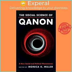 Sách - The Social Science of QAnon - A New Social and Political Phenomenon by Monica K. Miller (UK edition, paperback)