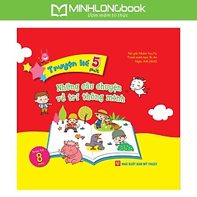 Truyện Kể 5 Phút - Những Câu Chuyện Về Trí Thông Minh