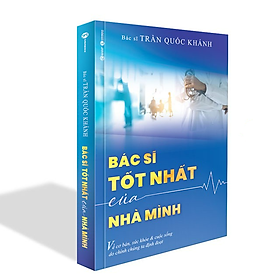 Bác sĩ tốt nhất của nhà mình – bìa mềm – Bản Quyền