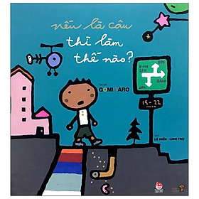 Tranh Truyện Ehon Nhật Bản - Nếu Là Cậu Thì Làm Thế Nào ?