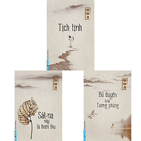 Đủ Duyên Ta Lại Tương Phùng + Sát-na Này Là Thiên Thu + Tịch Tịnh (bộ 3 quyển) – THÍCH ĐỒNG TÂM