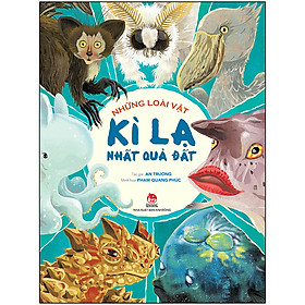 Sách Những Loài Vật Kì Lạ Nhất Quả Đất