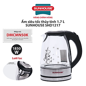 Ấm Siêu Tốc Thủy Tinh Sunhouse SHD1217- Hàng chính hãng