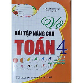 Vở Bài Tập Nâng Cao Toán 4 - Tập 1 (Bám Sát Sgk Chân Trời Sáng Tạo)