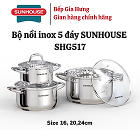 Bộ nồi inox 5 đáy Sunhouse SHG517 - hàng chính hãng