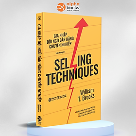 Selling Techniques - Gia Nhập Đội Ngũ Bán Hàng Chuyên Nghiệp - Kil Chiyoen
