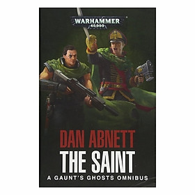 The Saint: A Gaunt's Ghosts Omnibus