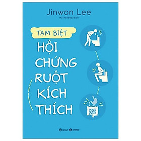 [Download Sách] Sách - Tạm Biệt Hội Chứng Ruột Kích Thích