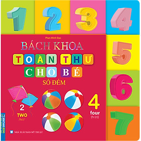 Bách Khoa Toàn Thư Cho Bé - Số Đếm (Tái Bản)