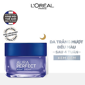 Kem dưỡng trắng da vitamin L'Oreal Paris Aura Perfect ban đêm 50ml (Kem đêm)