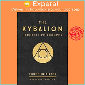 Sách - The Kybalion: Centenary Edition : Hermetic Philosophy by Three Initiates (US edition, paperback)