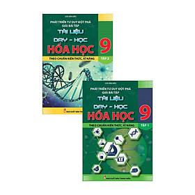Phát Triển Tư Duy Đột Phá Giải bài Tập Hóa Học Lớp 9 - Combo 2 Tập - Khang Việt Book - Duy Khán