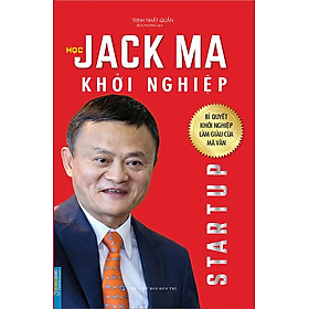 Sách Học Jack Ma Khởi Nghiệp