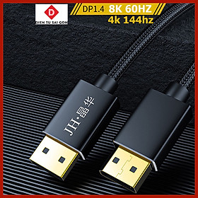 Mua Cáp Displayport dài 1m8 8k 60hz  4k 144hz cho màn hình gaming JH-H502G