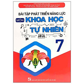 Bài Tập Phát Triển Năng Lực Môn Khoa Học Tự Nhiên 7