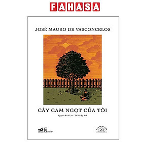Sách - Cây Cam Ngọt Của Tôi - Ấn Bản Đặc Biệt 20 Năm Thành Lập Nhã Nam - Bìa Cứng