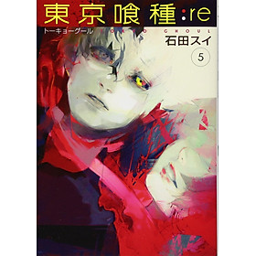 Tokyo Ghoul: re 5 (Japanese Edition) - Kinokuniya Book Stores