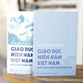 Giáo Dục Miền Nam Việt Nam Dưới Thời Chính Quyền Sài Gòn - Bookcity