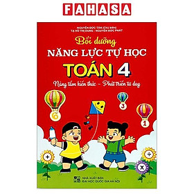 Bồi Dưỡng Năng Lực Tự Học Toán 4 - Nâng Tầm Kiến Thức - Phát Triển Tư Duy