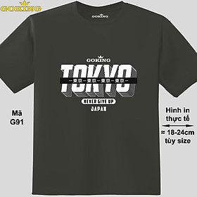 TOKYO, mã G91. Áo thun nam nữ in siêu đẹp. Áo phông thoát nhiệt GOKING hàng hiệu cao cấp - Thép, vải 100 cotton - M