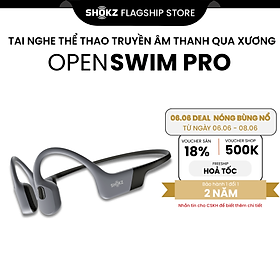Mua  MỞ BÁN  Tai Nghe Thể Thao Truyền Âm Thanh Qua Xương SHOKZ OPENSWIM PRO S710 Bluetooth Kết Hợp Lưu Trữ MP3 32GB - Hàng Chính Hãng
