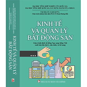 Download sách Kinh tế và Quản lý Bất động sản - Giáo trình dịch từ tiếng Nga sang tiếng Việt xuất bản lần thứ 2, sửa chữa và bổ sung