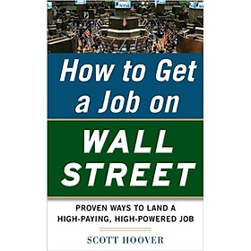 Nơi bán How to Get a Job on Wall Street - Giá Từ -1đ