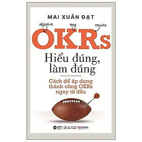 Sách - OKRs - Hiểu Đúng, Làm Đúng