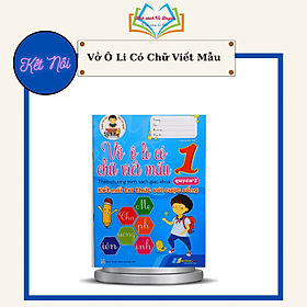 Sách - Vở ô li có chữ viết mẫu lớp 1 - Theo chương trình sách giáo khoa kết nối tri thức với cuộc sống