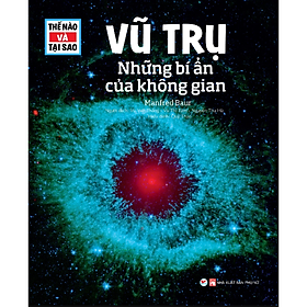 Hình ảnh Thế Nào Và Tại Sao - Vũ Trụ - Những Bí Ẩn Của Không Gian