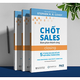 Sách PACE Books - Chốt sales – Đàm phán thành công (Closing) - Craig Christensen, Sean Frontz, Dennis Susa