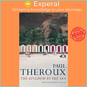 Sách - The Kingdom by the Sea - A Journey Around the Coast of Great Britain by Paul Theroux (UK edition, paperback)