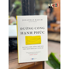 ĐƯỜNG CONG HẠNH PHÚC - Jonathan Rauch – Phương Hạ dịch - Tân Việt – NXB Dân Trí 