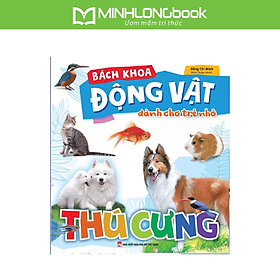 Bách Khoa Động Vật Dành Cho Trẻ Nhỏ - Thú Cưng