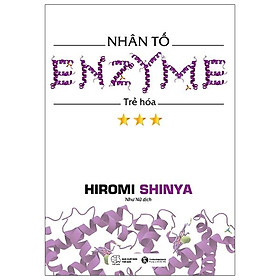 Nhân Tố Enzyme - Tập 3 - Trẻ Hóa (Tái Bản 2024)