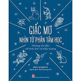 Giấc mơ nhìn từ phân tâm học - những chỉ dẫn về hình ảnh và biểu tượng