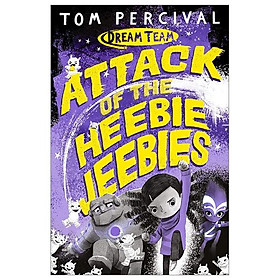 Attack Of The Heebie Jeebies (Dream Team) - Macmillan Publishers