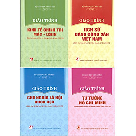 Combo 4 cuốn Giáo Trình Dành Cho Bậc Đại Học Hệ Không Chuyên Lý Luận Chính Trị: Giáo Trình Kinh Tế Chính Trị Mác – Lênin + Giáo Trình Lịch Sử Đảng Cộng Sản Việt Nam + Giáo Trình Chủ Nghĩa Xã Hội Khoa Học + Giáo Trình Tư Tưởng Hồ Chí Minh