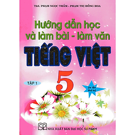 Hướng Dẫn Học Và Làm Bài Làm Văn Tiếng Việt 5 Tập 1_HA