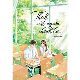 Thích Một Người Chính Là… - Chì