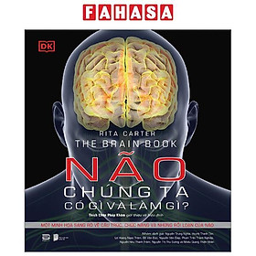 The Brain Book - Não Chúng Ta Có Gì Và Làm Gì? - Bìa Cứng