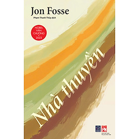 Sách Nhà Thuyền (Nobel Văn Chương 2023 - Jon Fosse)