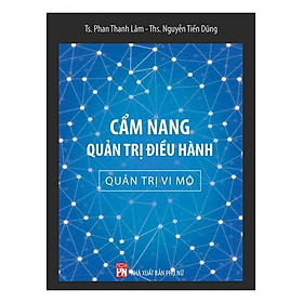 Sách cẩm nang quản trị điều hành - quản trị vi mô